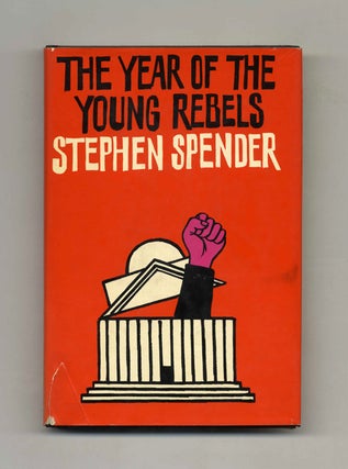Book #45731 The Year of the Young Rebels. Stephen Spender