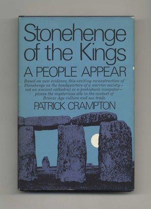 Stonehenge of the Kings: A People Appear - 1st US Edition/1st Printing. Patrick Crampton.