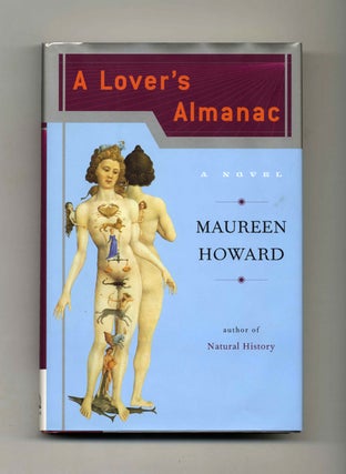 Book #45744 A Lover's Almanac. Maureen Howard
