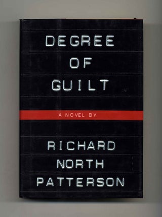 Degree of Guilt - 1st Edition/1st Printing. Richard North Patterson.