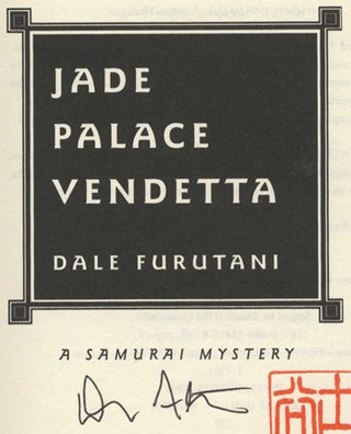 Book #45765 Jade Palace Vendetta - 1st Edition/1st Printing. Dale Furutani
