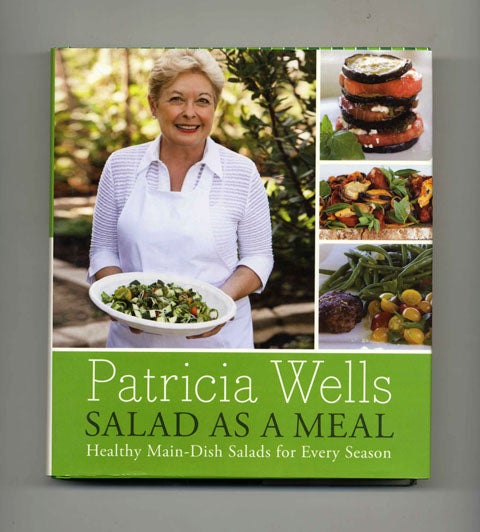Book #45771 Salad As a Meal: Healthy Main-Dish Salads for Every Season - 1st Edition/1st Printing. Patricia Wells.