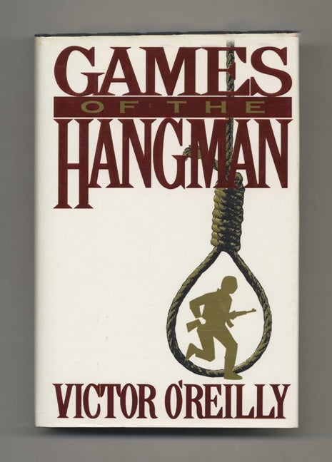 Book #45786 Games of the Hangman - 1st Edition/1st Printing. Victor O'Reilly.
