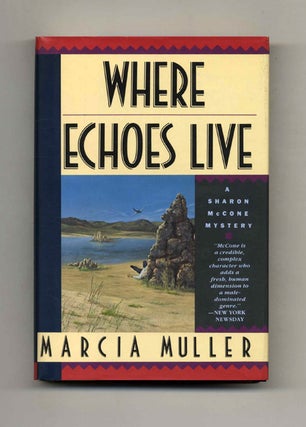 Where Echoes Live - 1st Edition/1st Printing. Marcia Muller.