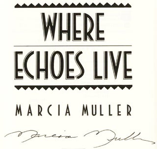 Where Echoes Live - 1st Edition/1st Printing