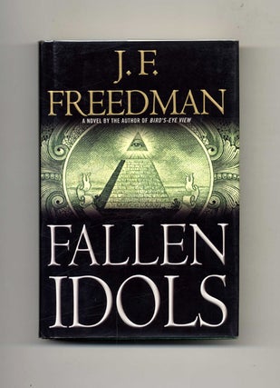 Book #45816 Fallen Idols -1st Edition/1st Printing. J. F. Freedman