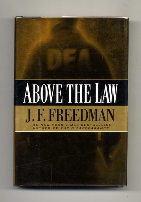 Book #45817 Above the Law -1st Edition/1st Printing. J. F. Freedman.