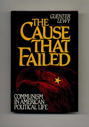 The Cause That Failed - 1st Edition/1st Printing. Guenter Lewy.