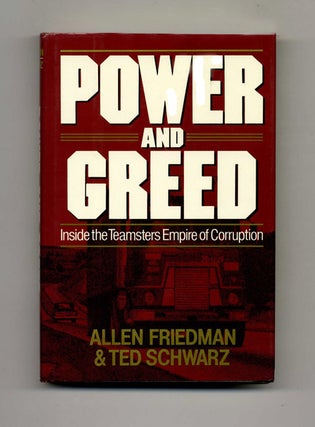 Book #46176 Power and Greed: Inside the Teamsters Empire of Corruption - 1st Edition/1st...