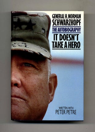 It Doesn't Take a Hero: the Autobiography - 1st Edition/1st Printing. H. Norman Schwarzkopf, General.