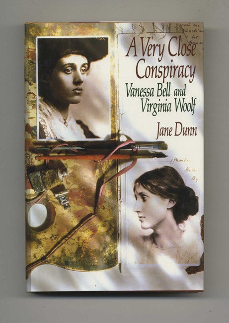 Book #46229 A Very Close Conspiracy: Vanessa Bell and Virginia Woolf - 1st US Edition/1st Printing. Jane Dunn.