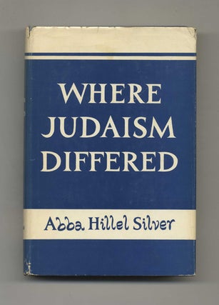 Book #46269 Where Judaism Differed. Abba Hillel Silver
