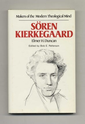 Sören Kierkegaard - 1st Edition/1st Printing. Elmer H. Duncan.