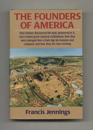 Book #46357 The Founders of America: How Indians Discovered the Land, Pioneered in It, and...
