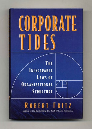 Book #46406 Corporate Tides: The Inescapable Law of Organizational Structure - 1st Edition/1st...