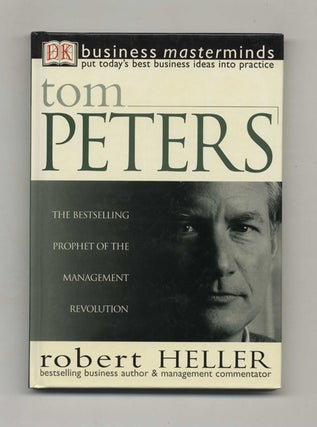 Book #46412 Tom Peters - 1st US Edition/1st Printing. Robert Heller
