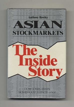 Book #46416 Asian Stockmarkets: The Inside Story - 1st Edition/1st Printing. Anthony Rowley