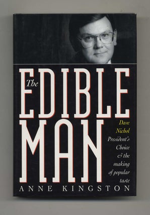 Book #46417 The Edible Man: Dave Nichol, President's Choice, & the Making of Popular...