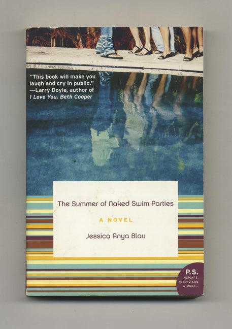 Book #46428 The Summer of Naked Swim Parties: A Novel. Jessica Anya Blau.