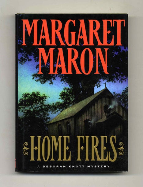 Home Fires - 1st Edition/1st Printing. Margaret Maron.