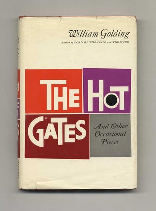 The Hot Gates and Other Occasional Pieces - 1st US Edition/1st Printing. William Golding.