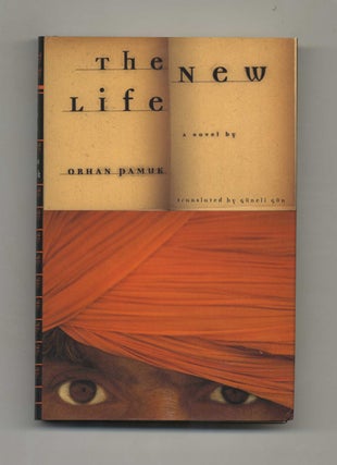 The New Life - 1st US Edition/1st Printing. Orhan Pamuk, Trans. Güneli.