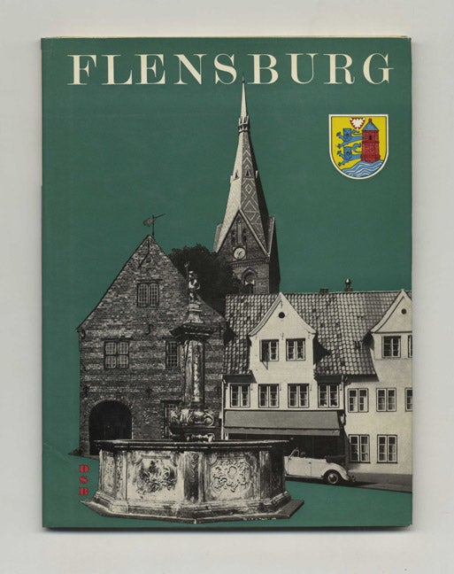 Book #46506 Flensburg: Tor Zum Norden - 1st Edition/1st Printing. Rolf Heinrich Wecken.