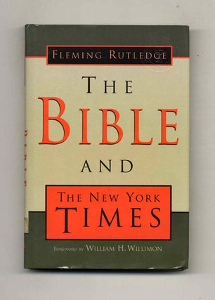Book #46541 The Bible and the New York Times. Fleming Rutledge