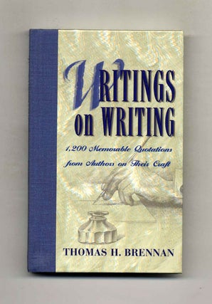 Book #46550 Writing on Writing: 1,200 Memorable Quotations from Authors on Their Craft. Thomas H....