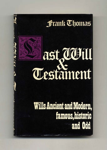 Book #50507 Last Will and Testament: Wills, Ancient and Modern - 1st Edition/1st Printing. Frank Thomas.