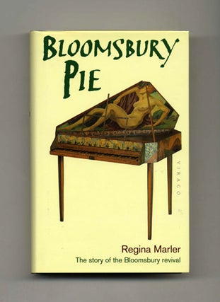 Bloomsbury Pie: The Making of the Bloomsbury Bloom - 1st UK Edition/1st Printing. Regina Marler.
