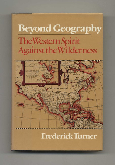 1st　Against　Turner　Printing　Tell　Wilderness　The　Why,　You　Inc　Western　the　Spirit　Frederick　Edition/1st　Books　Beyond　Geography: