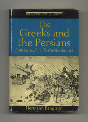 Book #50649 The Greeks and the Persians - 1st Edition/1st Printing. Hermann Bengtson