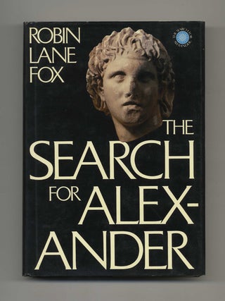 Book #50651 The Search for Alexander - 1st Edition/1st Printing. Robin Lane Fox