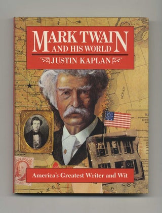Book #50670 Mark Twain and His World. Justin Kaplan