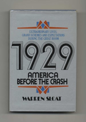 Book #50706 1929: America before the Crash - 1st Edition/1st Printing. Warren Sloat
