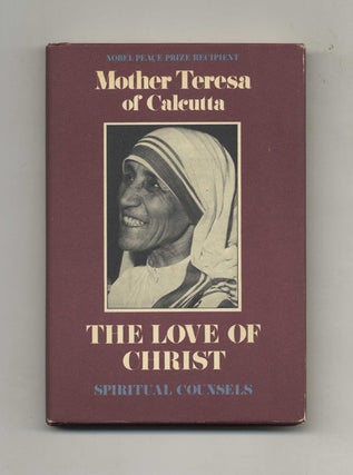 The Love of Christ - 1st Edition/1st Printing. Mother Teresa Of Calcutta.