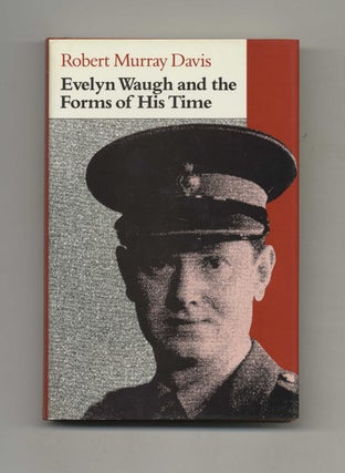 Evelyn Waugh and the Forms of His Time - 1st Edition/1st Printing. Robert Murray Davis.