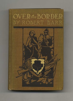 Book #50777 Over the Border: a Romance - 1st Edition. Robert Barr