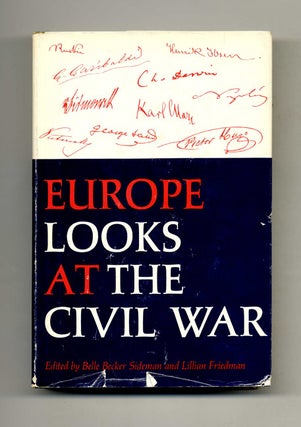 Book #50794 Europe Looks At the Civil War - 1st Edition/1st Printing. Belle Becker Sideman,...