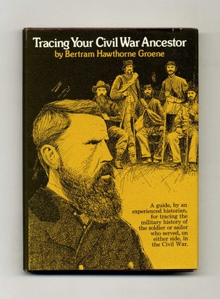Book #50800 Tracing Your Civil War Ancestor. Bertram Hawthorne Groene