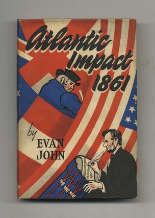 Atlantic Impact 1861 - 1st Edition/1st Printing. Evan John.