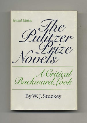 Book #50827 The Pulitzer Prize Novels: a Critical Backward Look. W. J. Stuckey