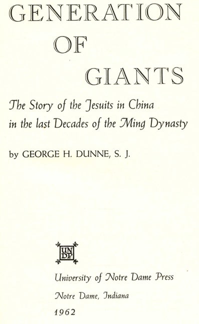 Generation Of Giants: The Story Of The Jesuits In China In The Last Decades  Of The Ming Dynasty