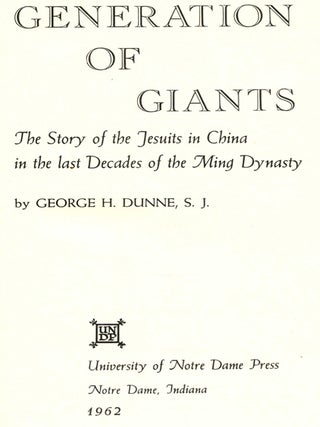 Generation of Giants: the Story of the Jesuits in China in the Last Decades of the Ming Dynasty - 1st Edition/1st Printing