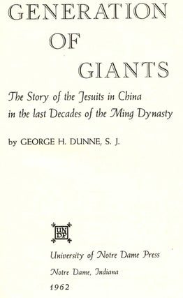 Generation of Giants: the Story of the Jesuits in China in the Last Decades of the Ming Dynasty - 1st Edition/1st Printing
