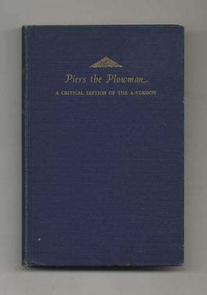 Piers the Plowman: a Critical Edition of the A-Version - 1st Edition/1st Printing. Thomas A. and Knott.