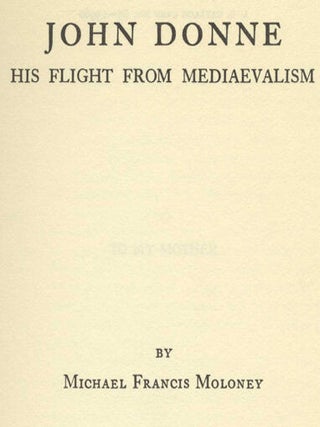 John Donne: His Flight from Mediaevalism