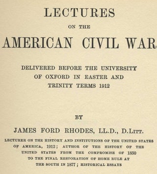 Lectures on the American Civil War Delivered before the University of Oxford in Easter and Trinity Terms 1912 - 1st Edition/1st Printing