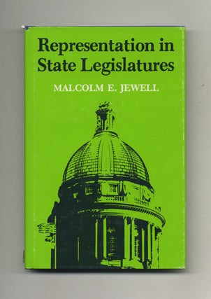 Representation in State Legislatures. Malcom E. Jewell.